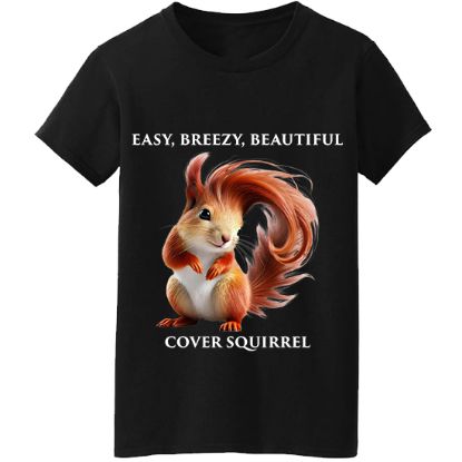 Picture of Easy Breezy Beautiful Cover Squirrel T-Shirt