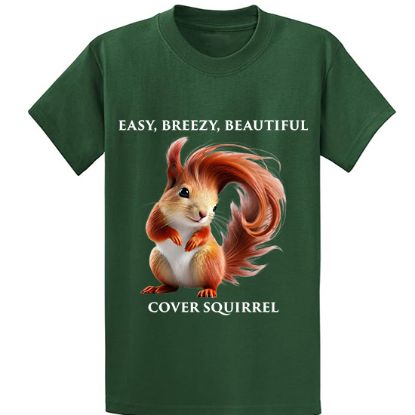 Picture of Easy Breezy Beautiful Cover Squirrel T-Shirt