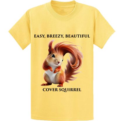 Picture of Easy Breezy Beautiful Cover Squirrel T-Shirt