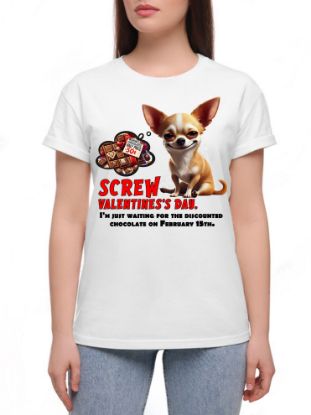 Picture of Screw Valentine's Day Funny Chihuahua T-Shirt