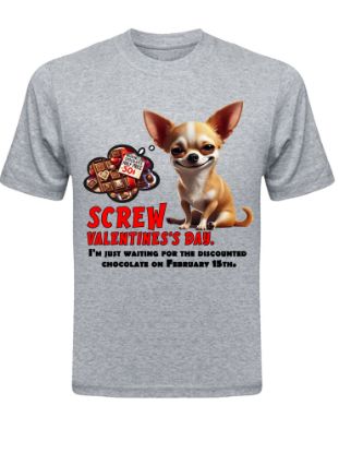 Picture of Screw Valentine's Day Funny Chihuahua T-Shirt