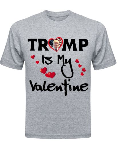 Picture of Trump is My Valentine T-Shirt