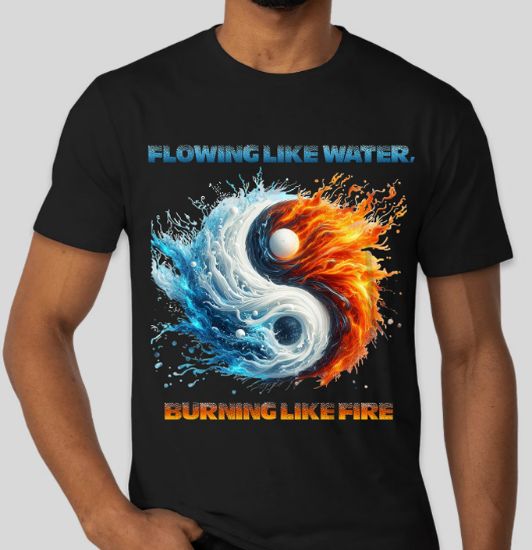 Picture of Flowing Like Water, Burning Like Fire - Yin Yang T-Shirt